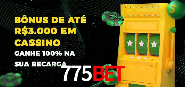 775BET melhor bônus de depósito